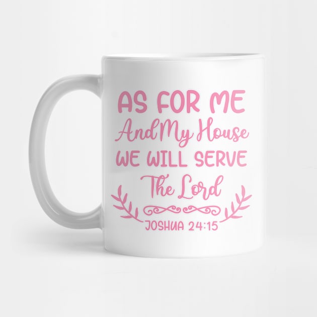 As For Me And My House We Will Serve The Lord - Christian by GraceFieldPrints